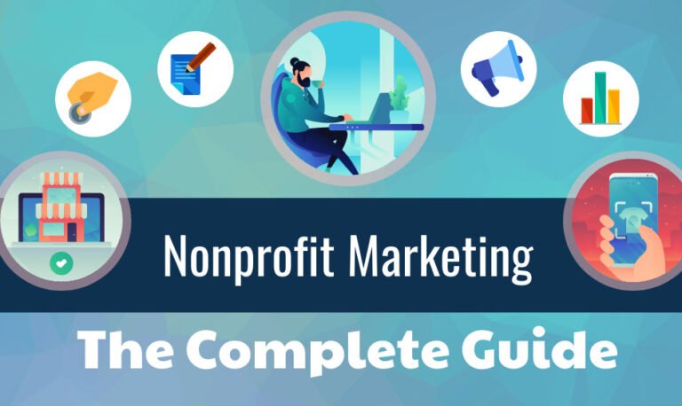 Comprehensive Strategies for Effective Nonprofit Marketing